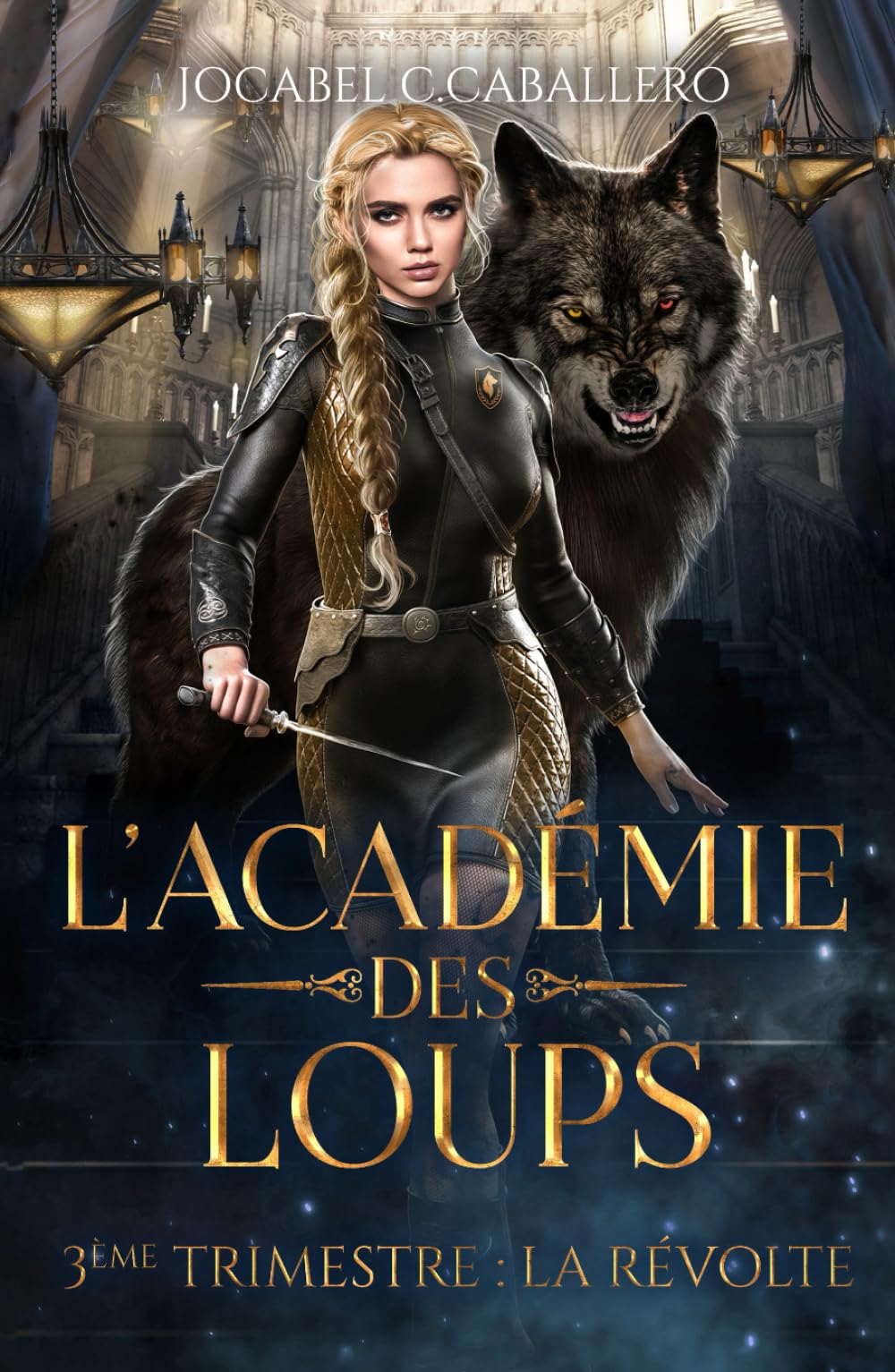 L'Académie des Loups - 3ème Trimestre : La Révolte