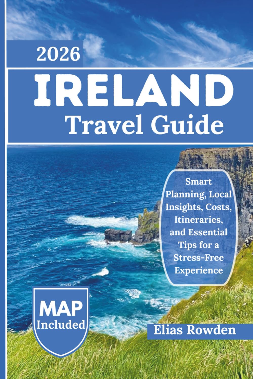 Ireland Travel Guide: Smart Planning, Local Insights, Costs, Itineraries, and Essential Tips for a Stress-Free Experience