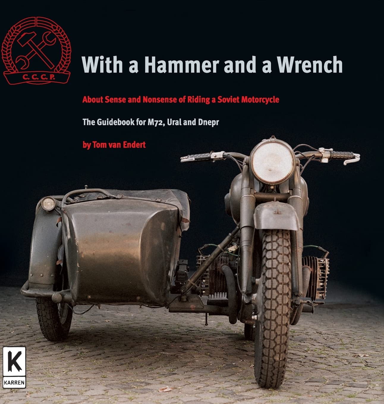 With a Hammer and a Wrench: About Sense and Nonsense of Riding a Soviet Motorcycle