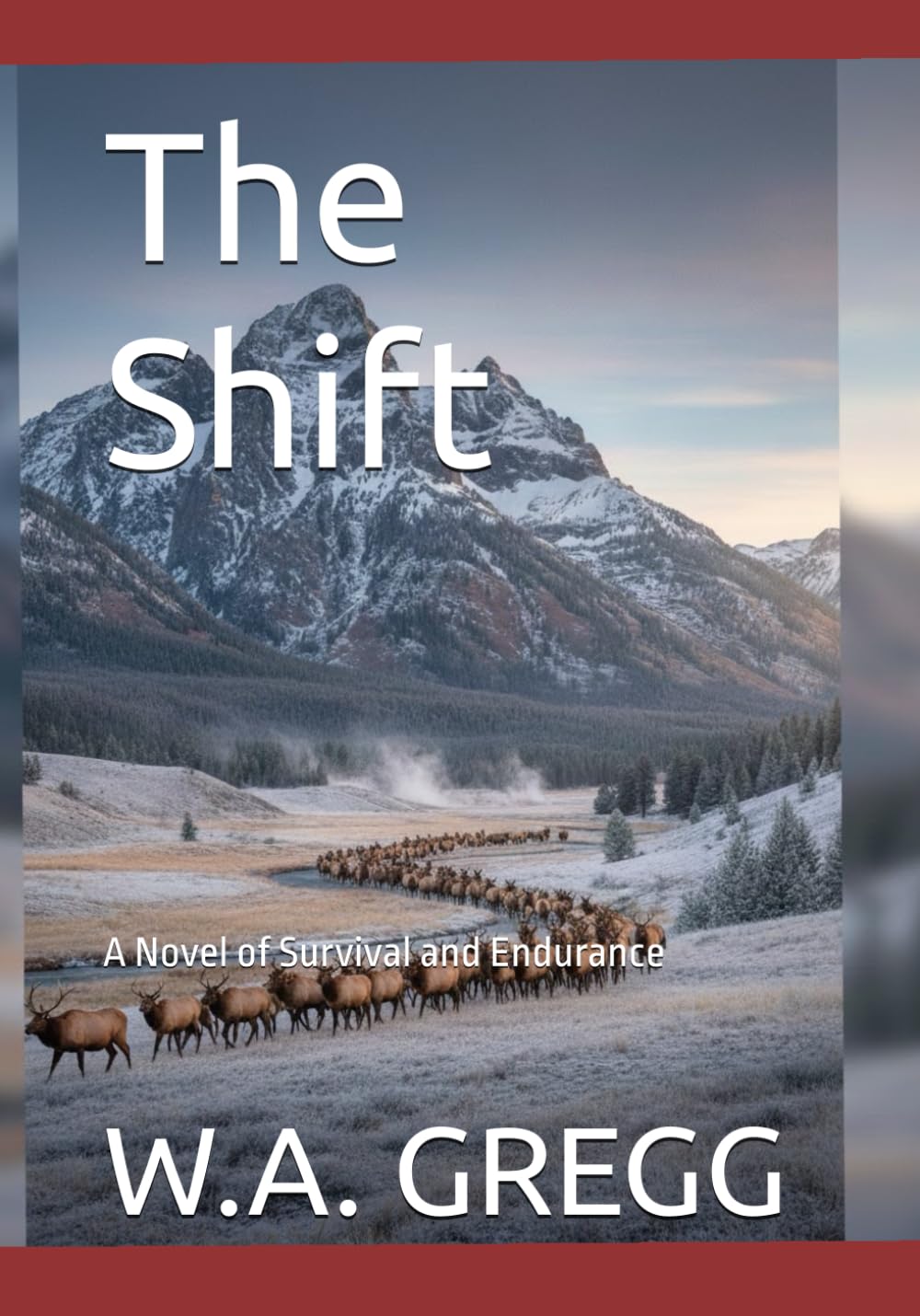 The Shift: A Novel of Survival and Endurance