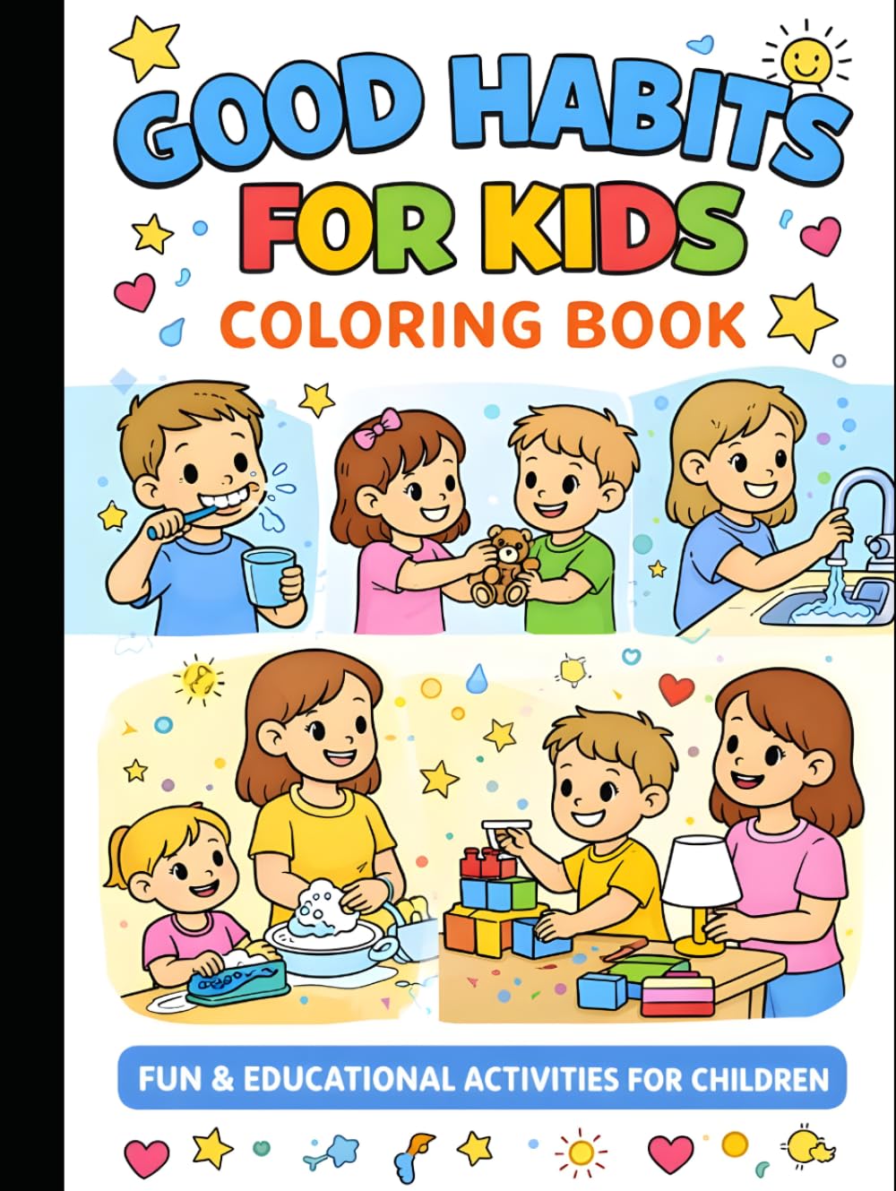 Learn Good Habits Through Coloring: Fun & Easy Daily Habit Coloring Pages for Kids Ages 3–8