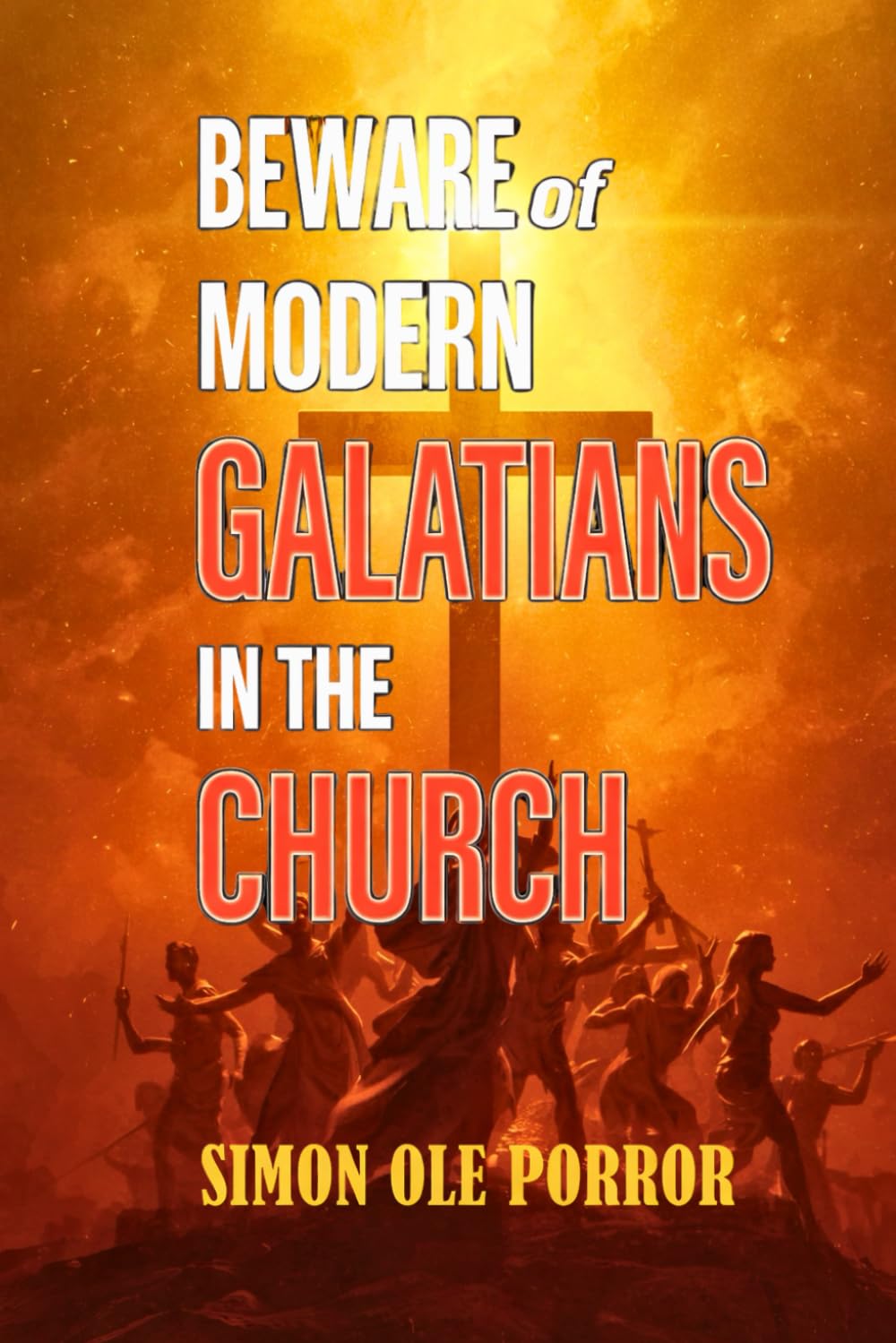 Beware of Modern Galatians in the Church