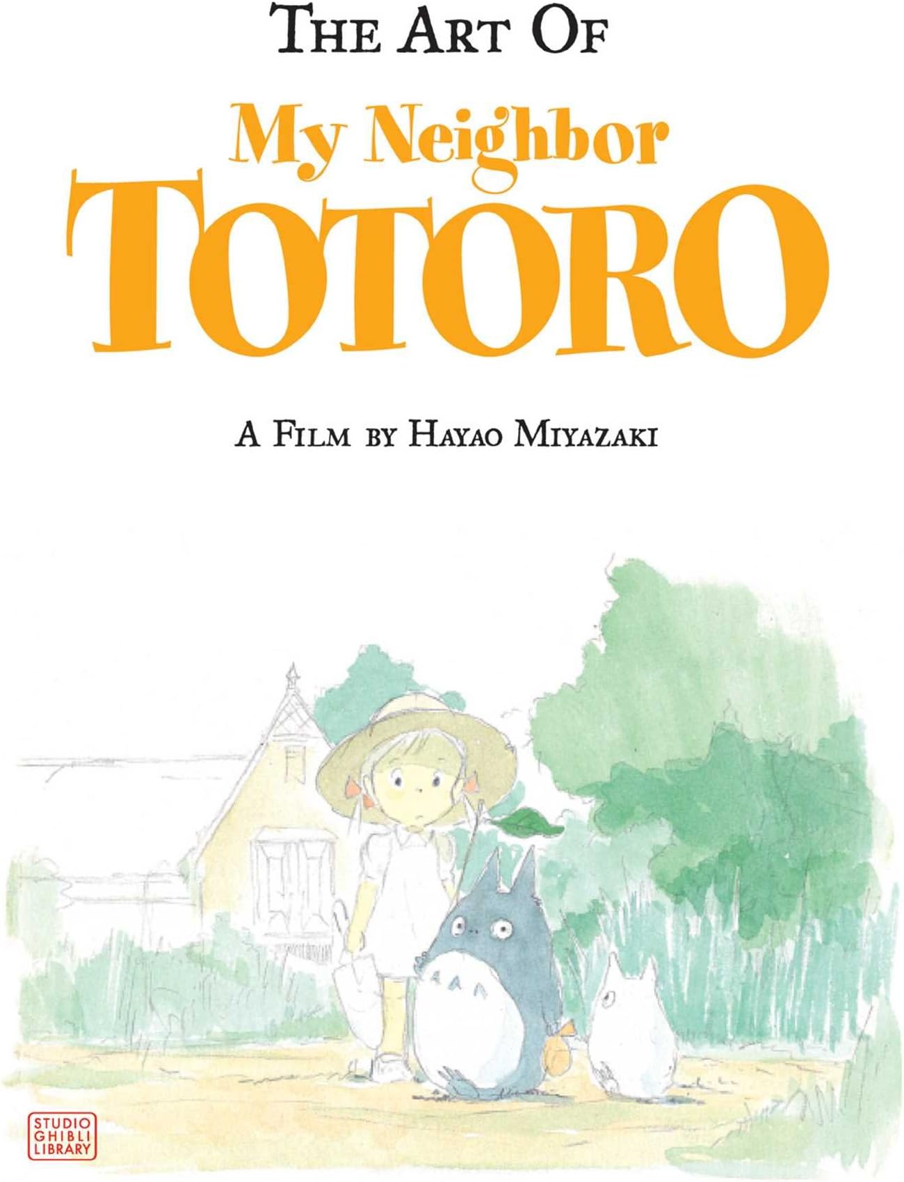 The Art of My Neighbor Totoro (Studio Ghibli Library)