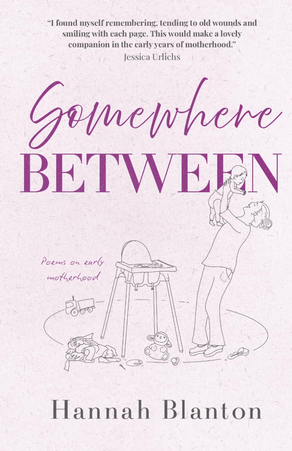 Somewhere Between: Poems on early motherhood