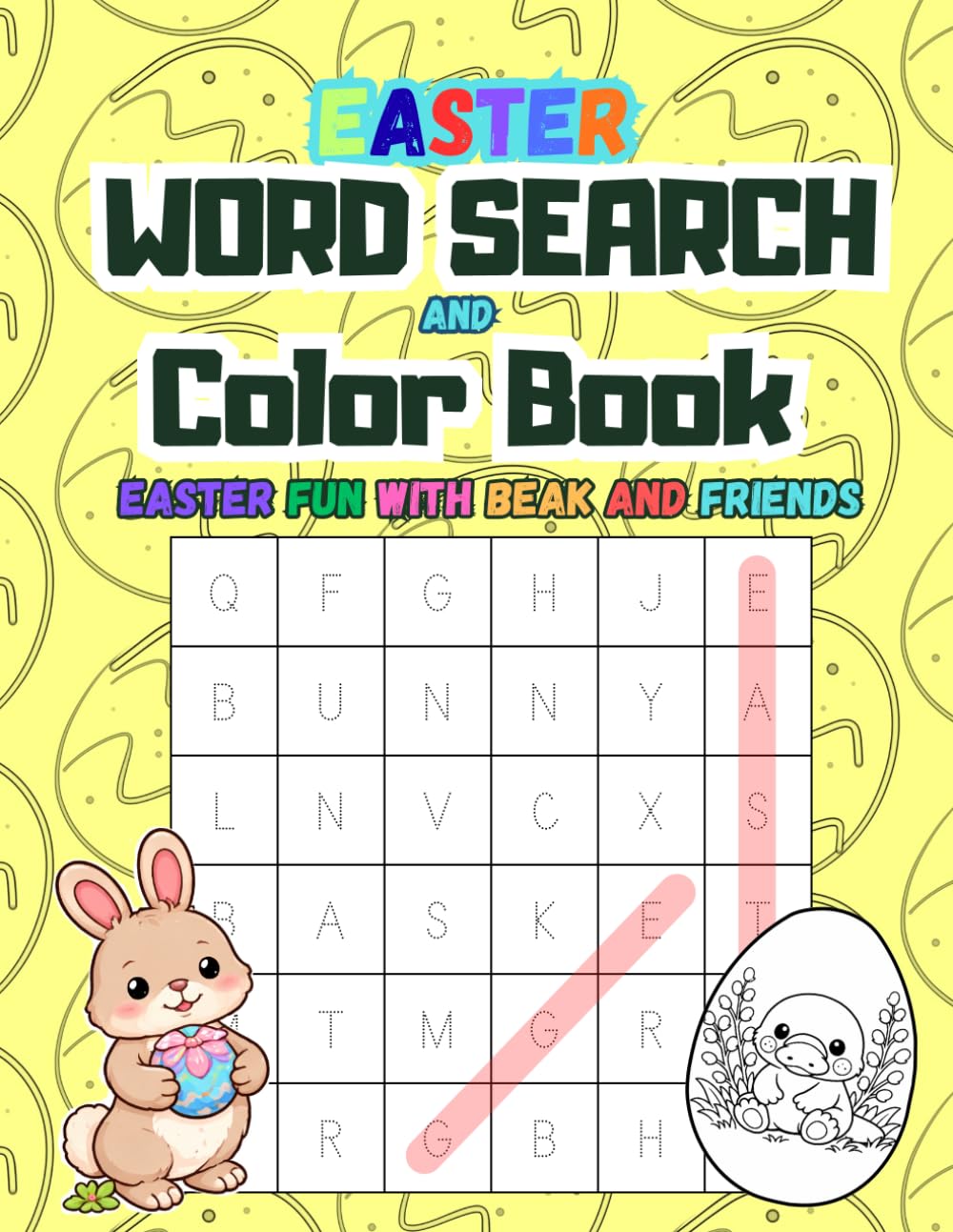 Easter Word Search and Color Book: Fun Easter Activities with Coloring Pages, Word Search Puzzles, Egg Counting and Letter Tracing for Toddlers, Easter fun with Beak & Friends