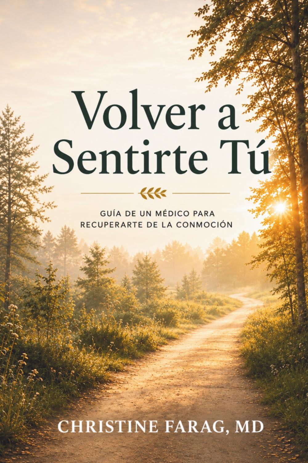 Volver a Sentirte Tú: Guía de un médico para recuperarte de una conmoción cerebral