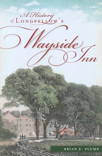 A History of Longfellow's Wayside Inn (Landmarks)