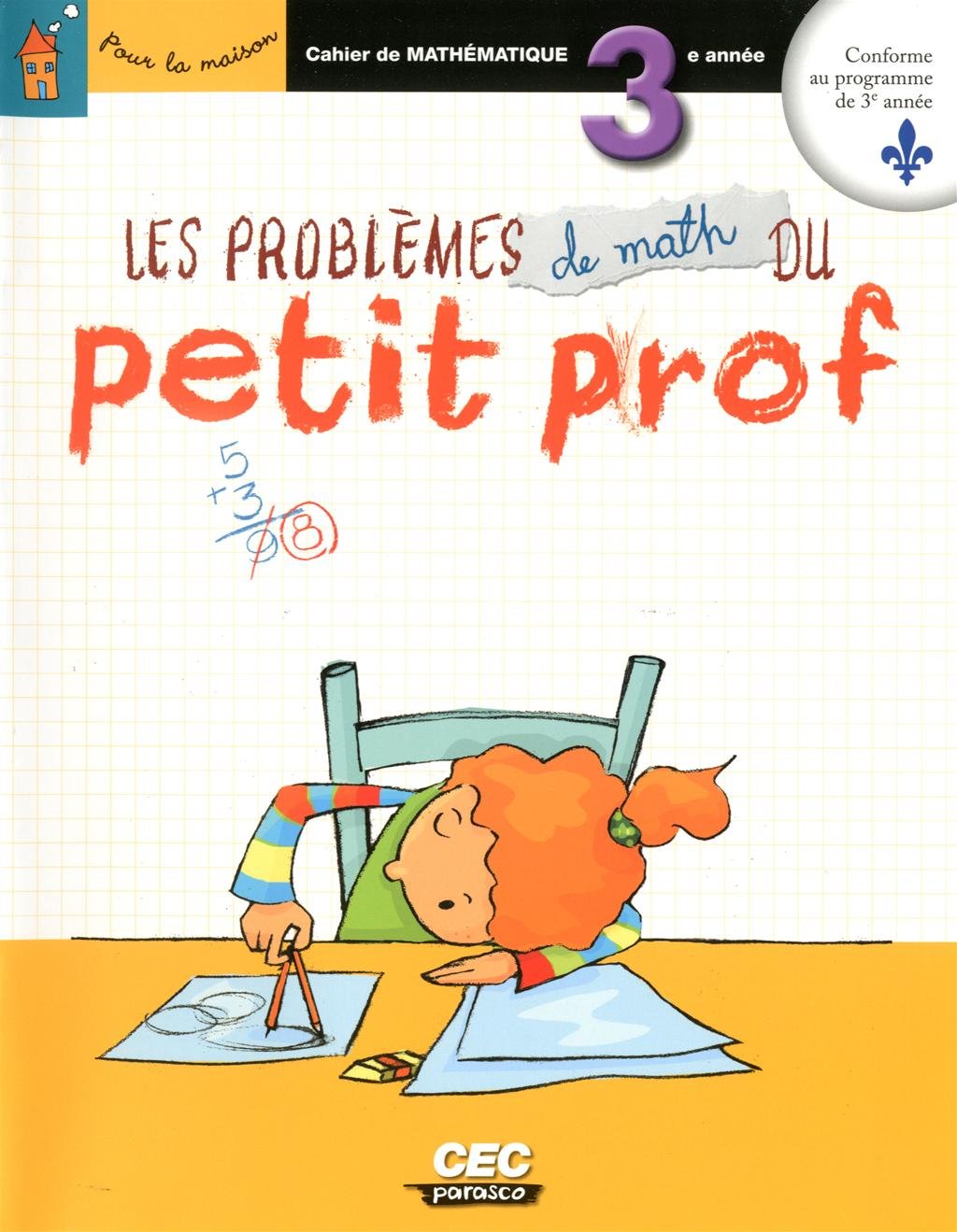 Les problèmes de math du Petit prof: 3e année Brindamour, Michel and Tchou, Françoise