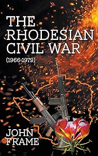 The Rhodesian Civil War (1966-1979)