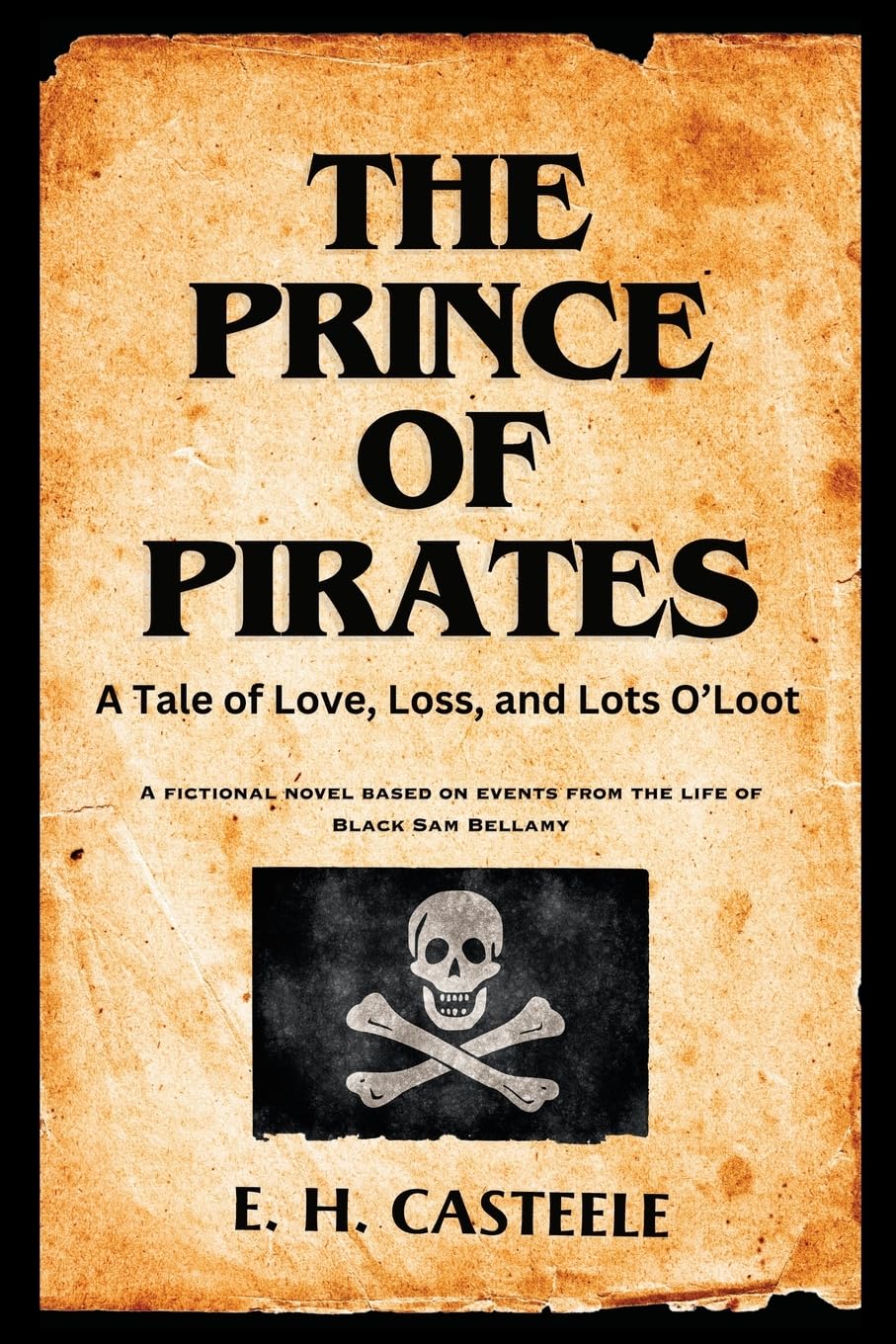 The Prince of Pirates: A Tale of Love, Loss, and Lots O'Loot