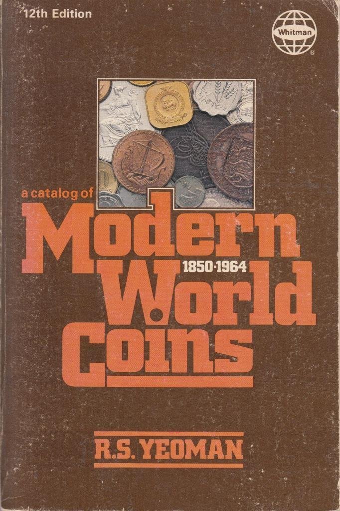 Catalog of Modern World Coins 1850 1964 Yeoman, R. S. 9780307905383