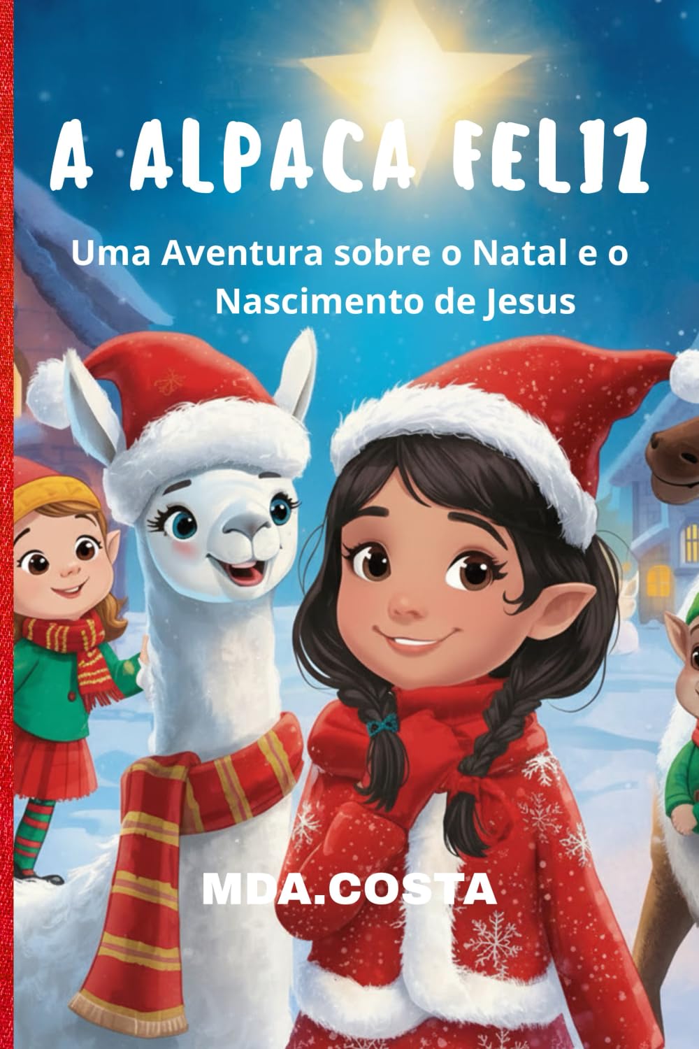 A ALPACA FELIZ: Uma Aventura sobre o Natal e o Nascimento de Jesus