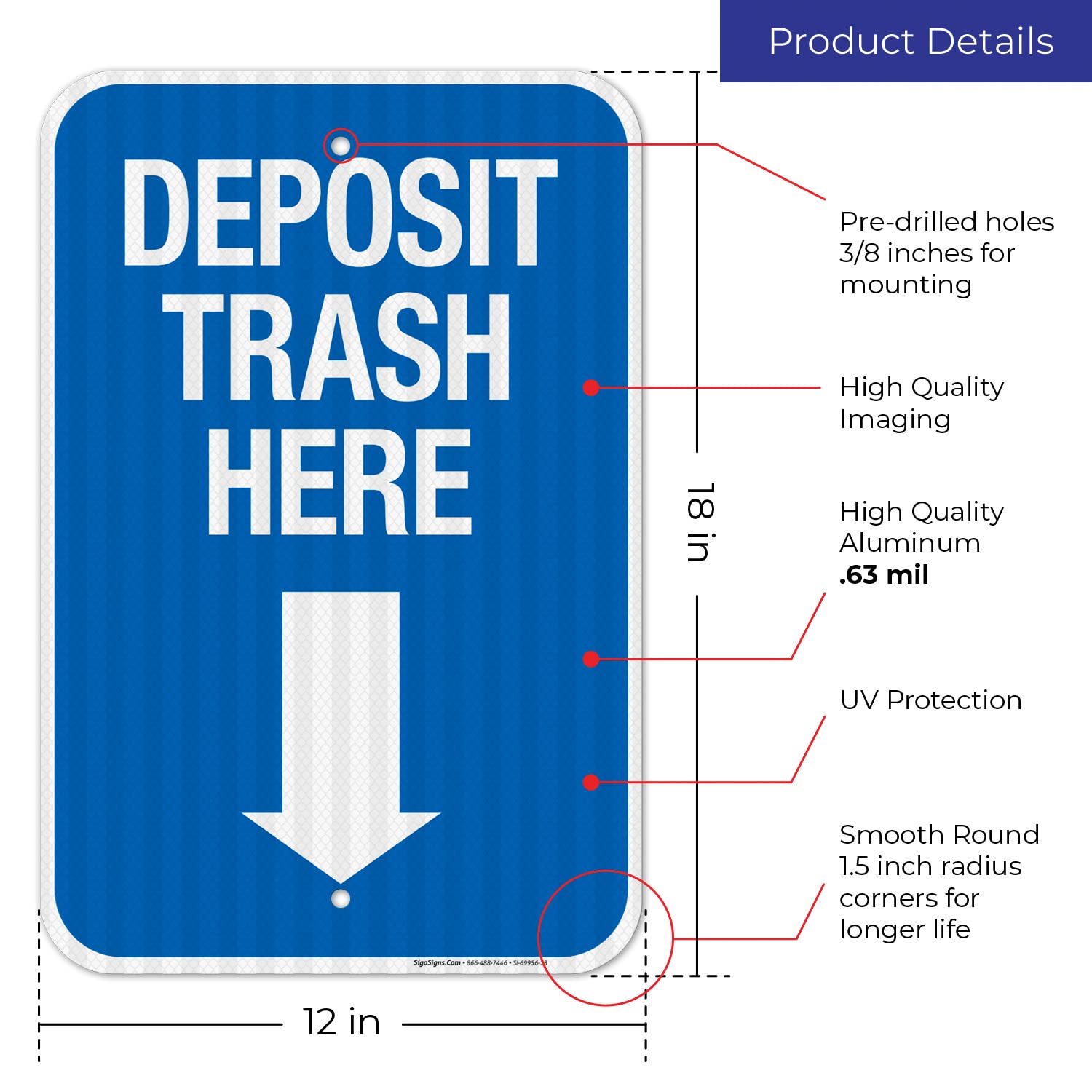 Deposit Trash Here with Downward Arrow Sign, (SI-69956) 12x18 Inches, 3M EGP Reflective .063 Aluminum, Fade Resistant, Made in USA