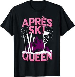 Funny Apres Ski Queen Skiing Winter Sports Party Fun T-Shirt