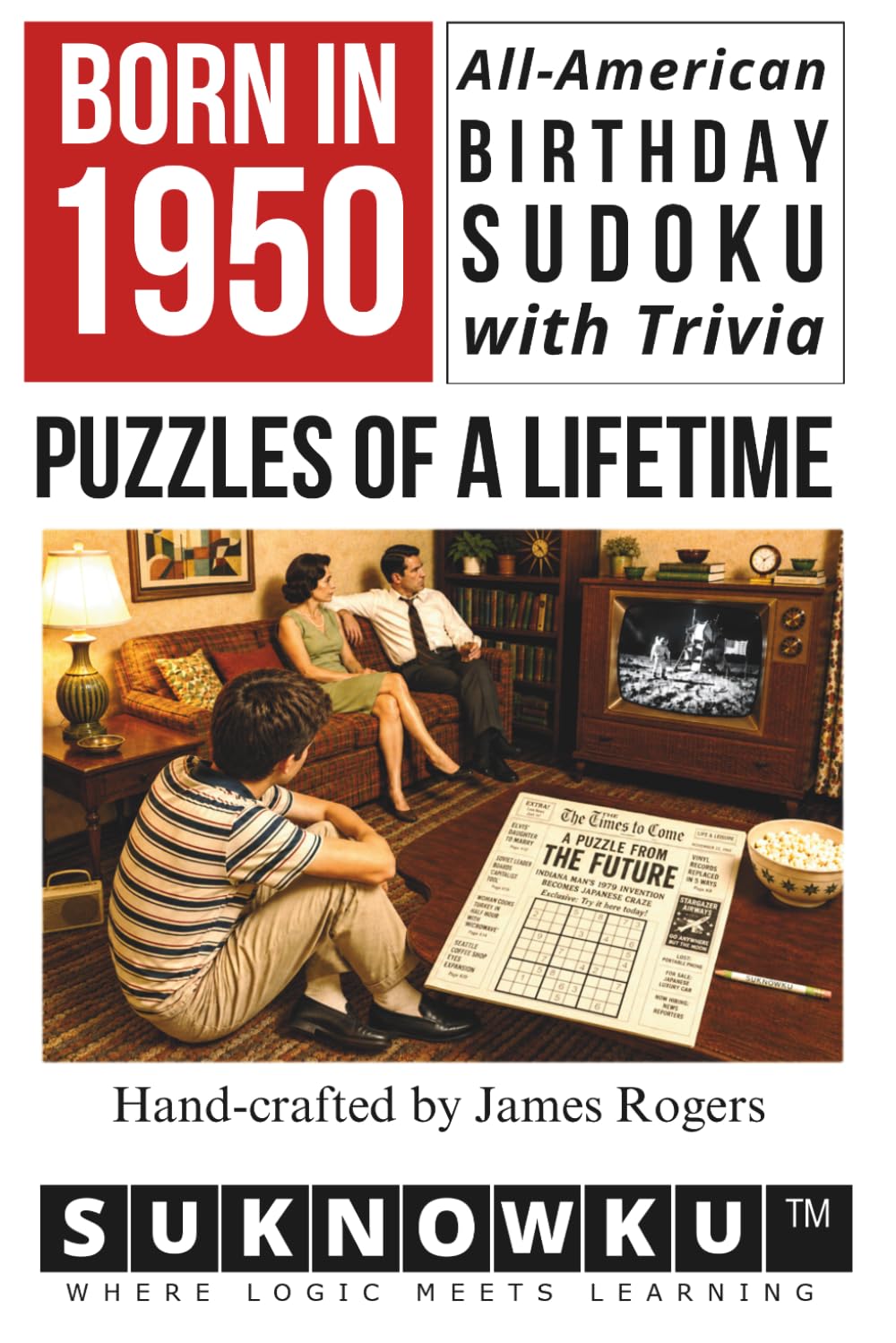 Born in 1950: All-American Birthday Sudoku with Trivia - Puzzles of a Lifetime