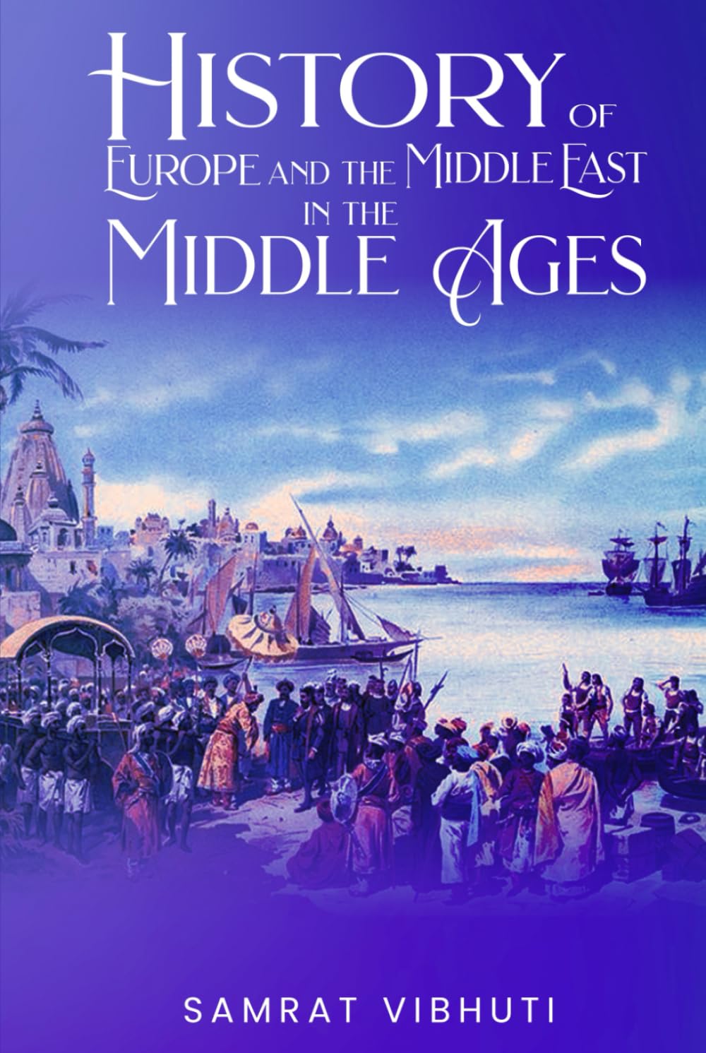 History of Europe and the Middle East In the Middle Ages.