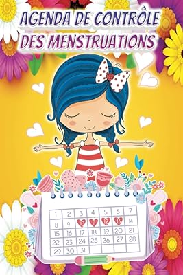 Agenda de contrÃ´le des menstruations: Calendrier menstruel en couleur de petite taille pour les notes de mÃ©narche pour les filles Ã¢gÃ©es de 8 Ã  16 ans ... | IdÃ©es de cadeaux (French Edition)