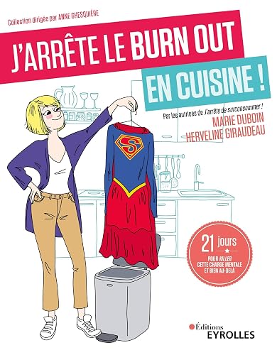J'arrête le burn out en cuisine !: 21 jours pour killer cette charge mentale et bien au-delà