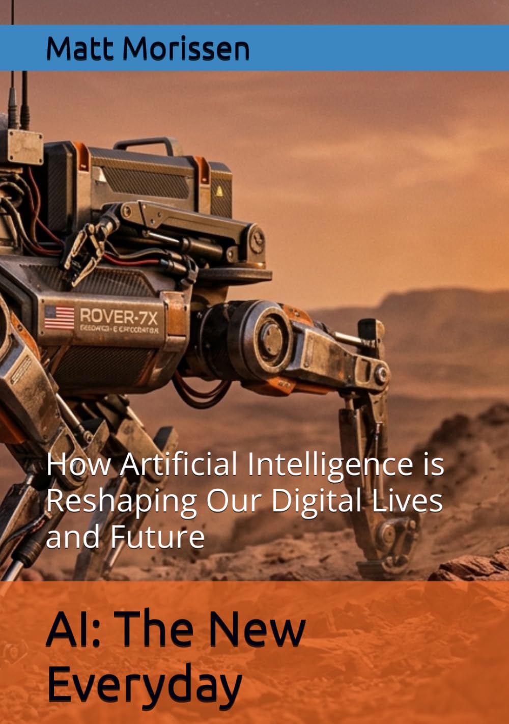 AI: The New Everyday: How Artificial Intelligence is Reshaping Our Digital Lives and Future