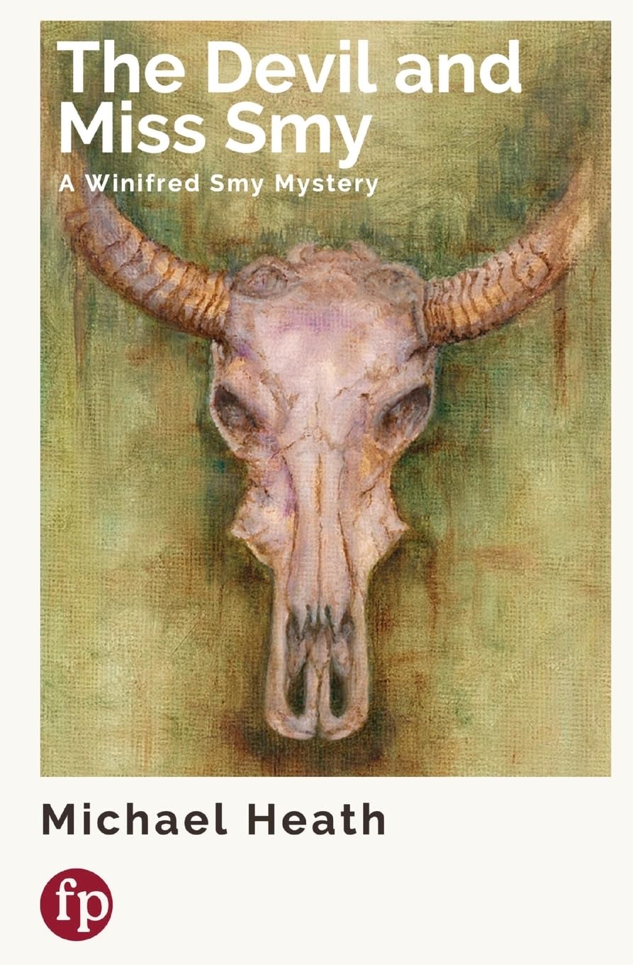 The Devil and Miss Smy: A Winifred Smy Mystery (The Winifred Smy Mysteries)