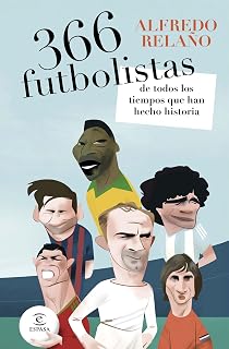 366 futbolistas de todos los tiempos que han hecho historia (Espasa Deporte)