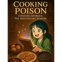 Cooking Poison Cookbook Inspired by The Apothecary Diaries
