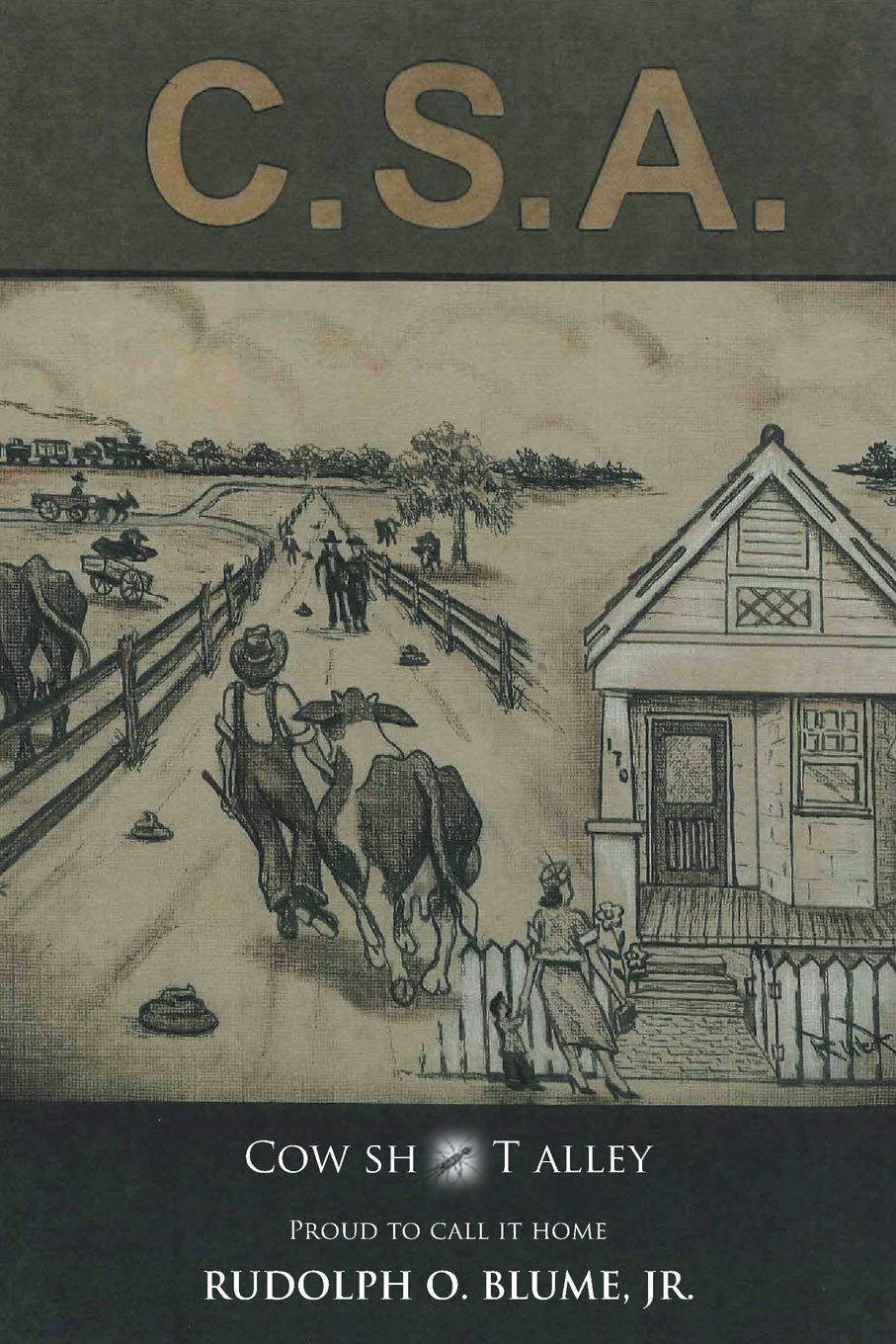 C.S.A. /Cow Sh*t Alley Blume Jr., Rudolph O. 9781499041286 Amazon
