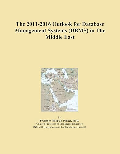 The 2011-2016 Outlook for Database Management Systems (DBMS) in The Middle East