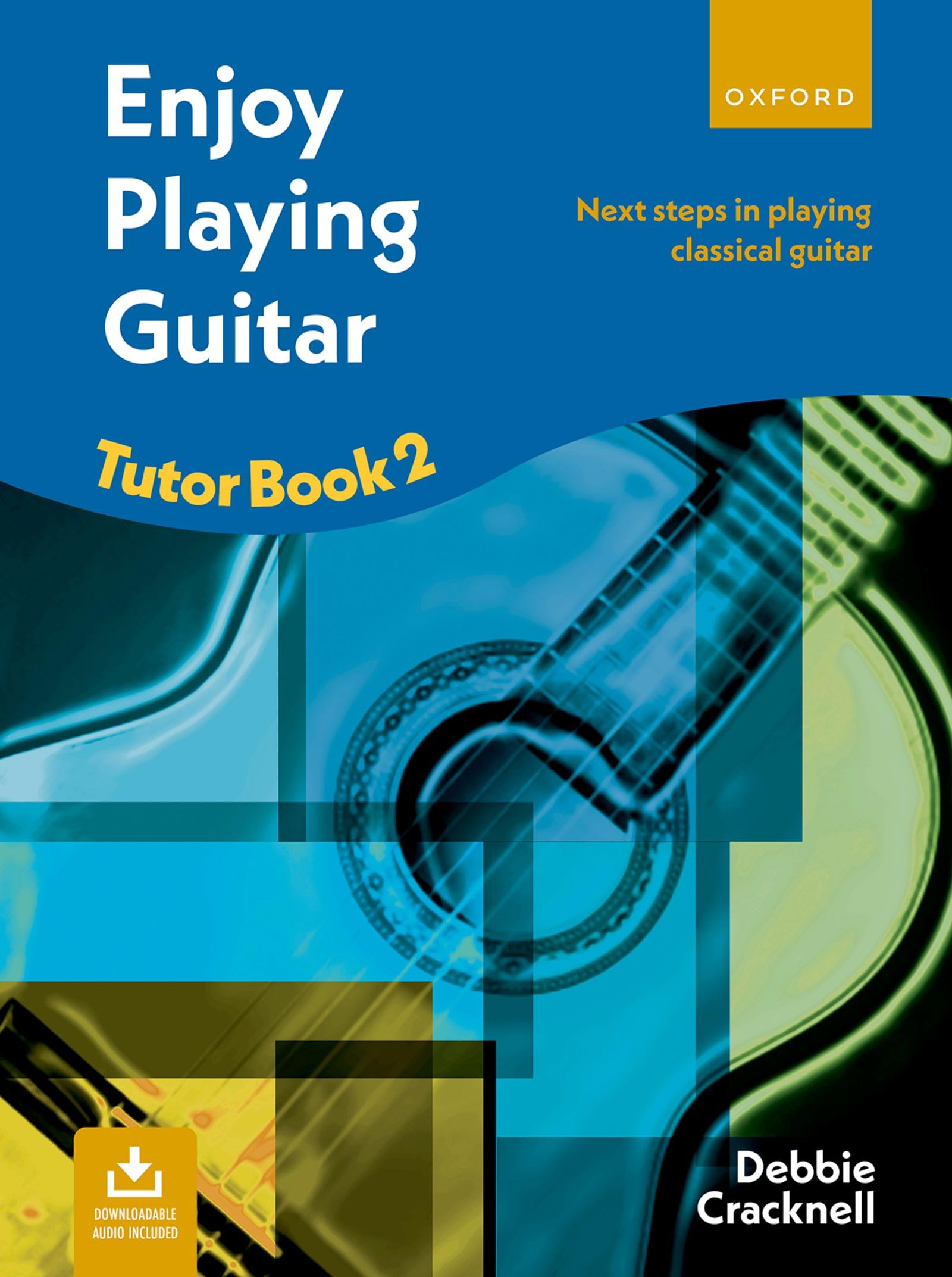 Enjoy Playing Guitar Tutor Book 2 + CD: Next steps in playing classical guitar