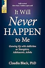 It Will Never Happen to Me: Growing Up with Addiction as Youngsters, Adolescents, and Adults