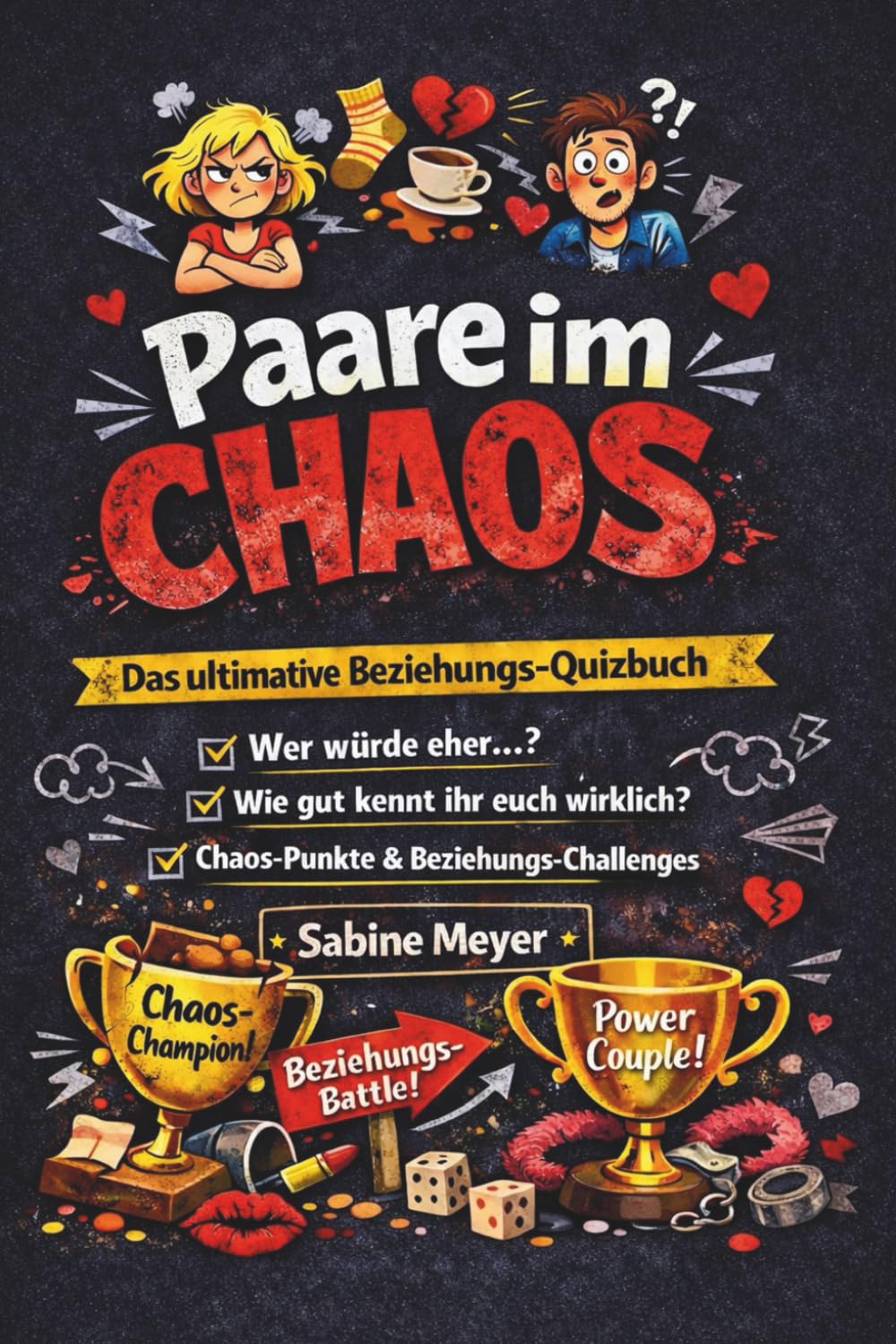 Paare im Chaos – Das ultimative Beziehungs-Quizbuch: Mit Humor, Duellen, Challenges & der Frage: Wie gut kennt ihr euch wirklich?