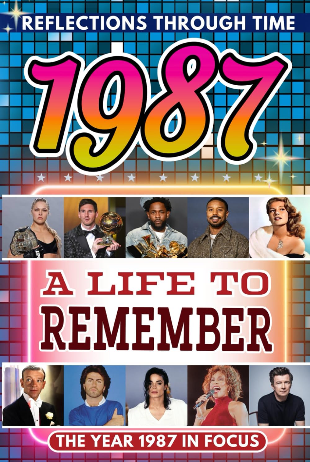 1987 in Focus: A Life to Remember - The Year You Were Born Book: A nostalgic gift packed with trivia, brain games, and events to celebrate birthdays, milestones, and memories