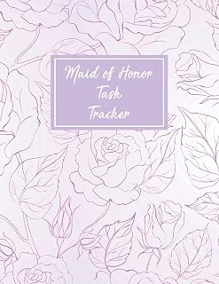 Maid Of Honor Task Tracker: All The Essential Tools To Plan A Perfect Wedding - Wedding Organizer Checklist With Sections For Notes and Ideas - Bridesmaid Gift