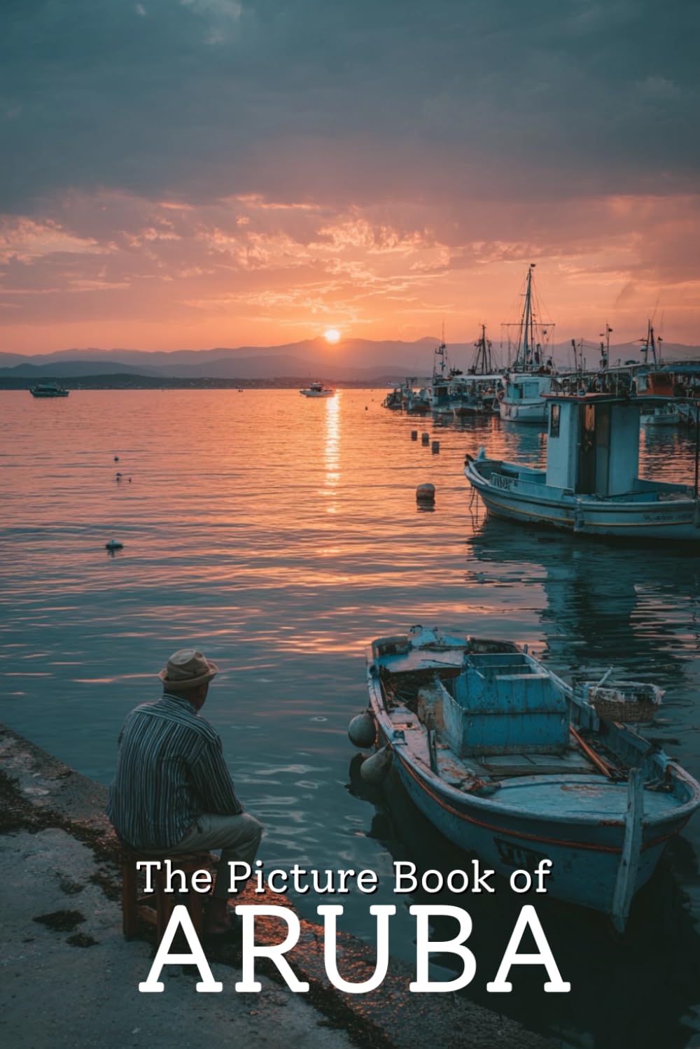 The Picture Book of Aruba | Stunning Photo-Realistic Images of the Island of Aruba: A Premium 6x9 Inch Picture Book Featuring Lifelike Aruba Photography for Travel Lovers and Nature Enthusiasts