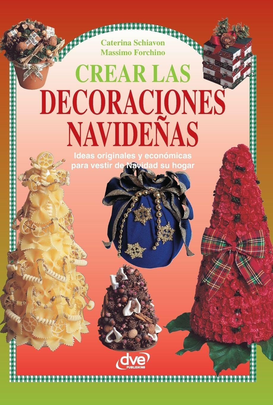 Crear las decoraciones navideñas: Ideas originales y económicas para vestir de Navidad su hogar