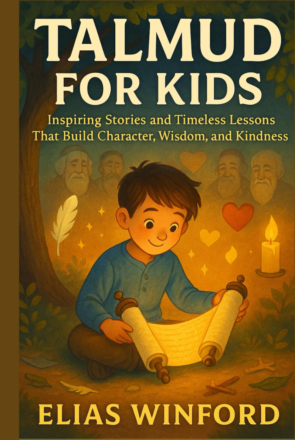 TALMUD FOR KIDS: Inspiring Stories and Timeless Lessons That Build Character, Wisdom, and Kindness      Hardcover – Large Print, May 25, 2025