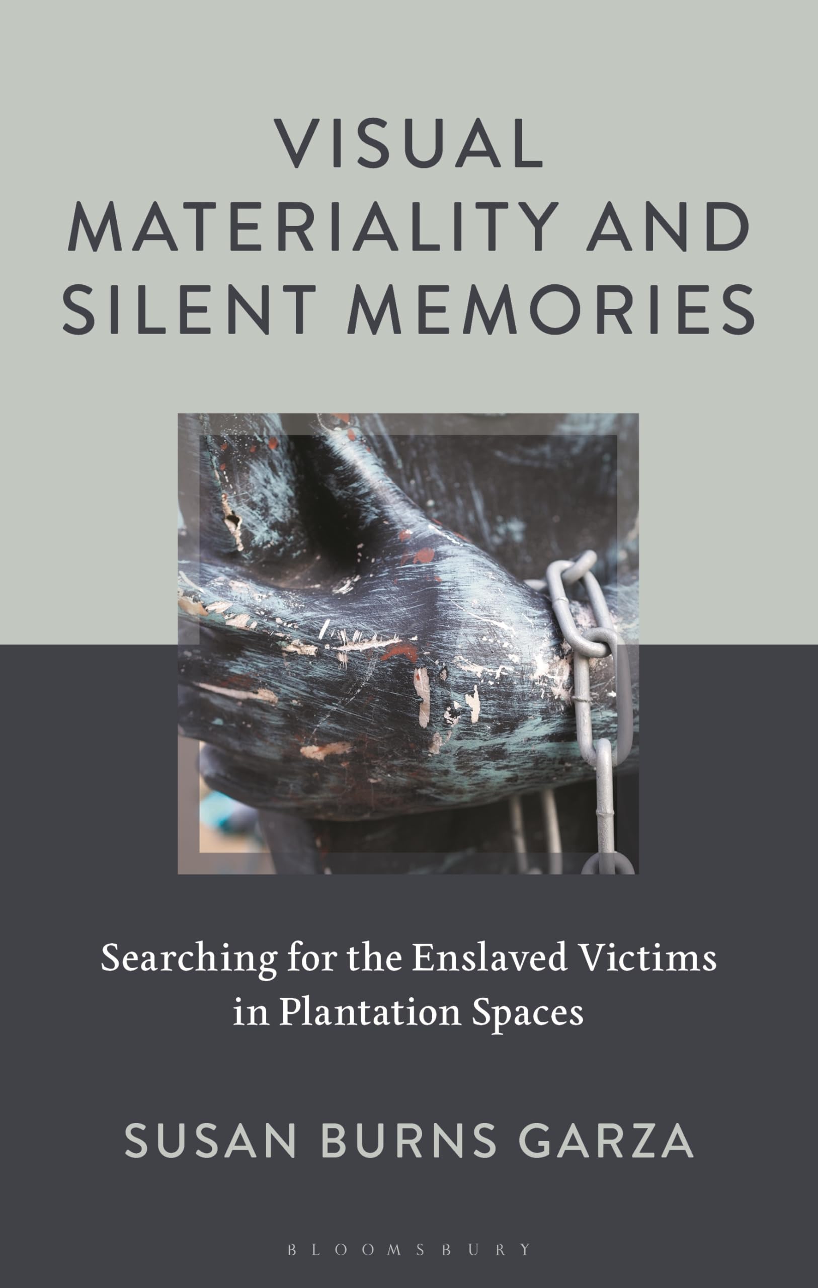 Visual Materiality and Silent Memories: Searching for the Enslaved Victims in Plantation Spaces