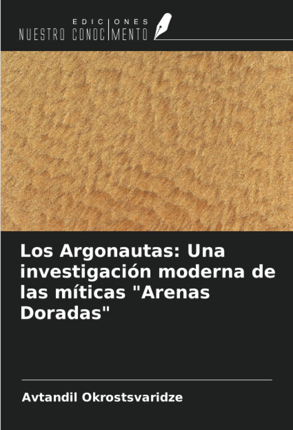 Los Argonautas: Una investigación moderna de las míticas "Arenas Doradas"