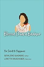 Blessed Chiara Badano: Her Secrets to Happiness