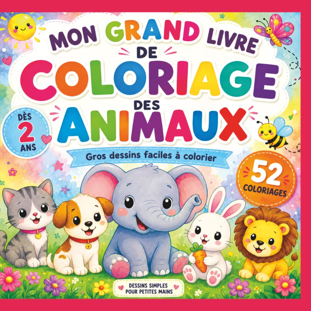 Mon grand livre de coloriage des animaux: 52 gros dessins faciles à colorier dès 2 ans