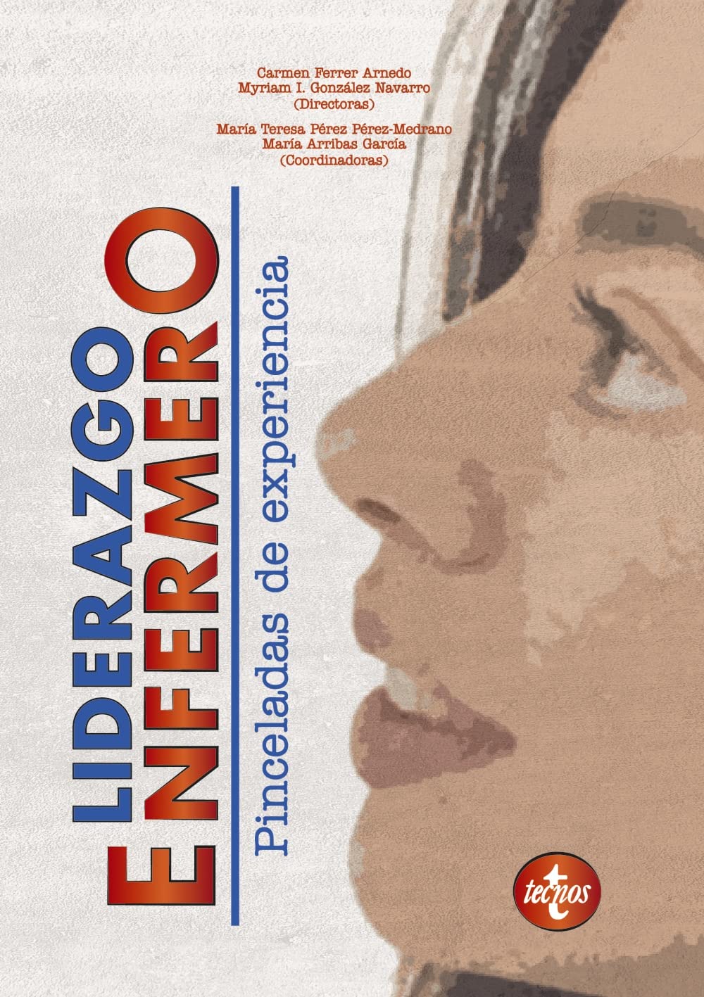 Liderazgo enfermero: Pinceladas de experiencia (Ventana Abierta)
