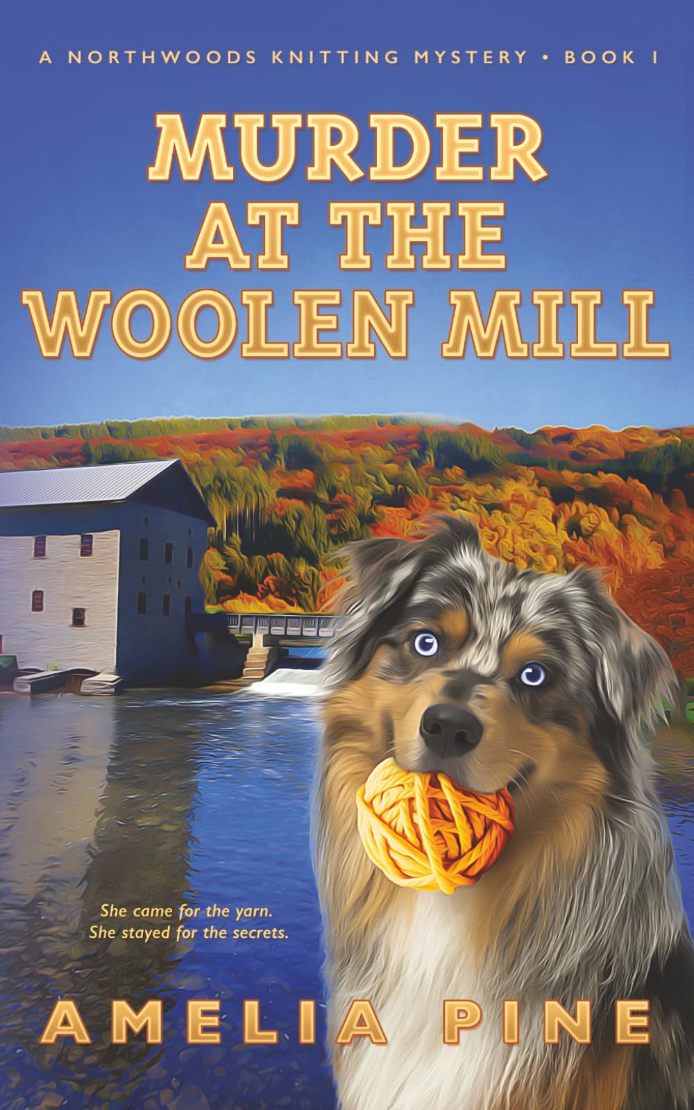 Murder at the Woolen Mill: Northwoods Knitting Mysteries