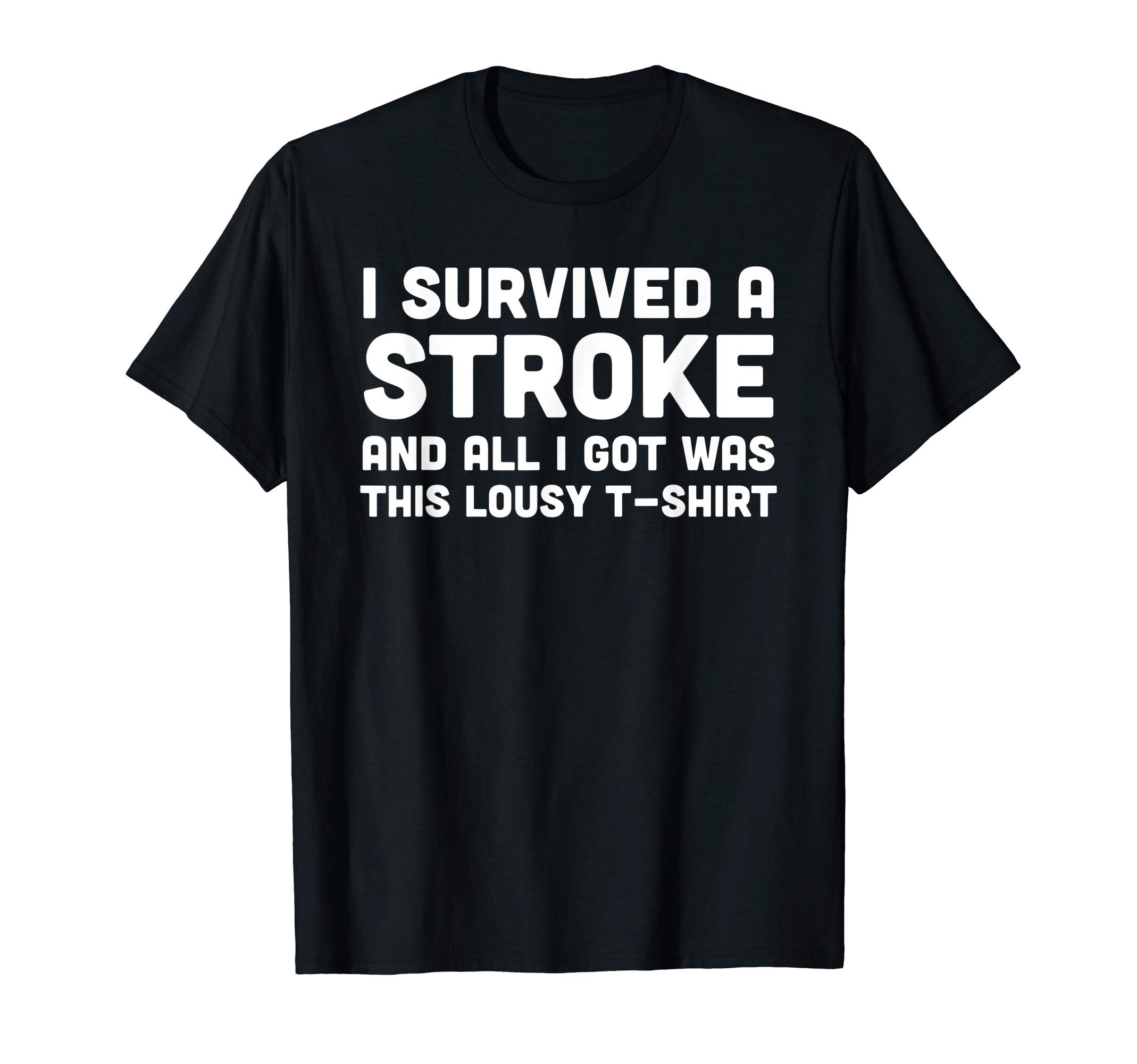 Get Well Soon Gifts - Stroke Survivor GiftI Survived a Stroke - Stroke Survivor Get Well Soon Gift T-ShirtOEKO-TEX STANDARD 100