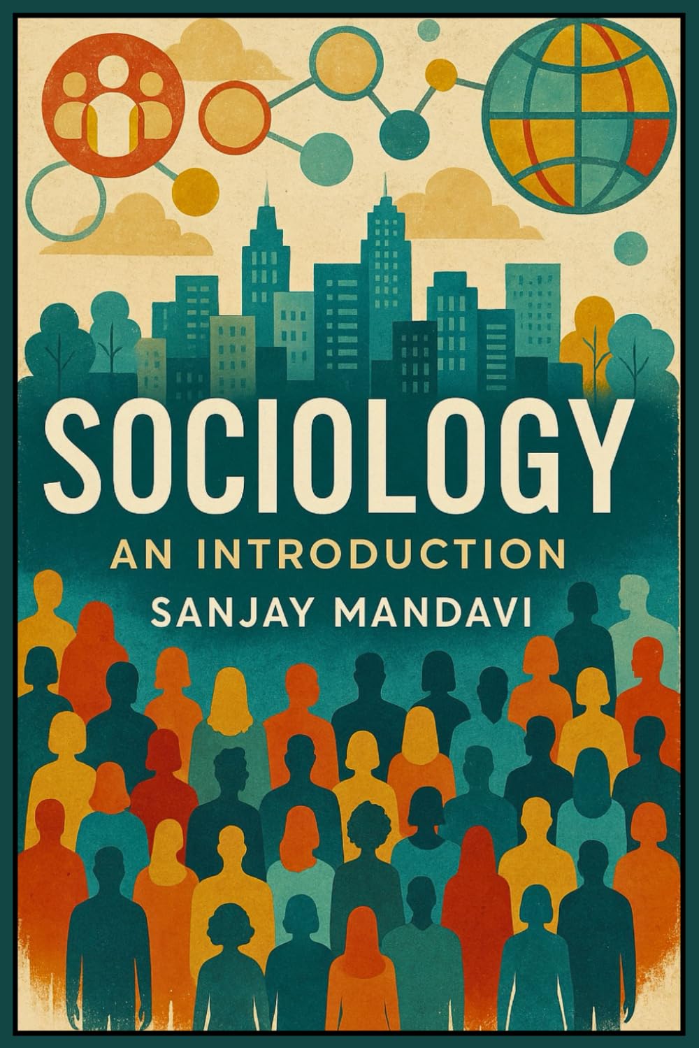 Sociology: An Introduction: 17 (Academic Books By Sanjay Mandavi)