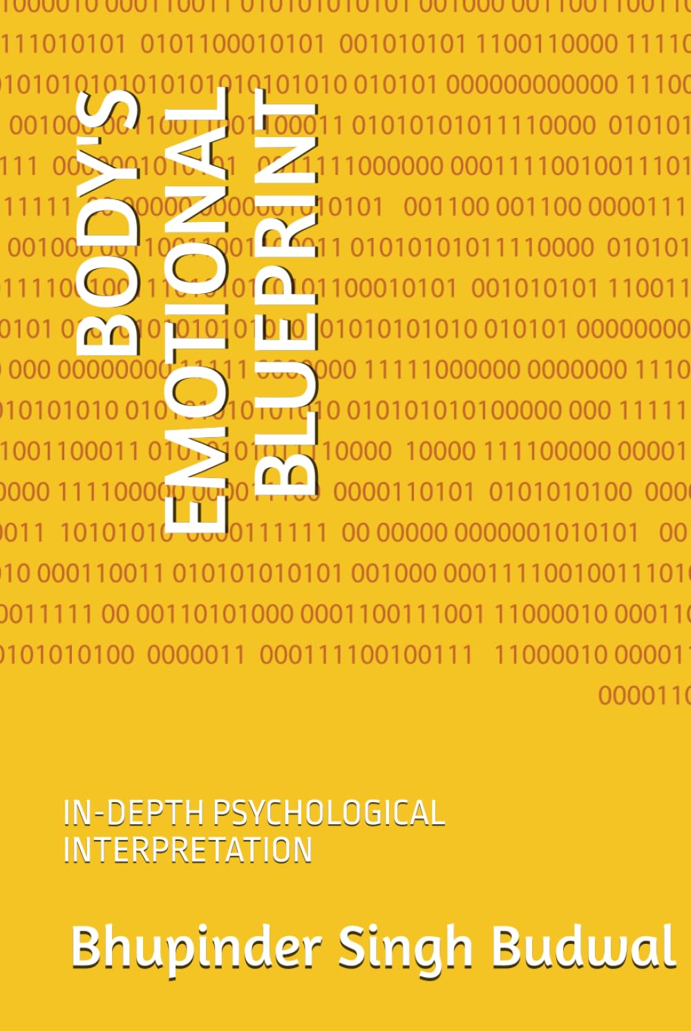 BODY'S EMOTIONAL BLUEPRINT: IN-DEPTH PSYCHOLOGICAL INTERPRETATION
