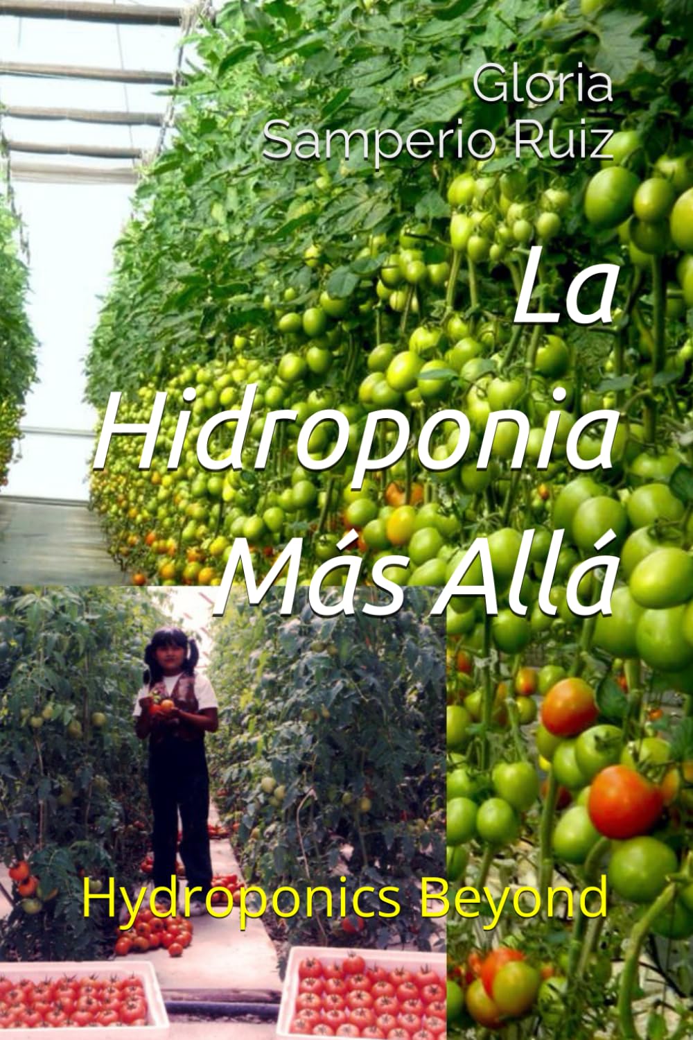 La Hidroponia Más Allá: Hydroponics Beyond (Spanish Edition)