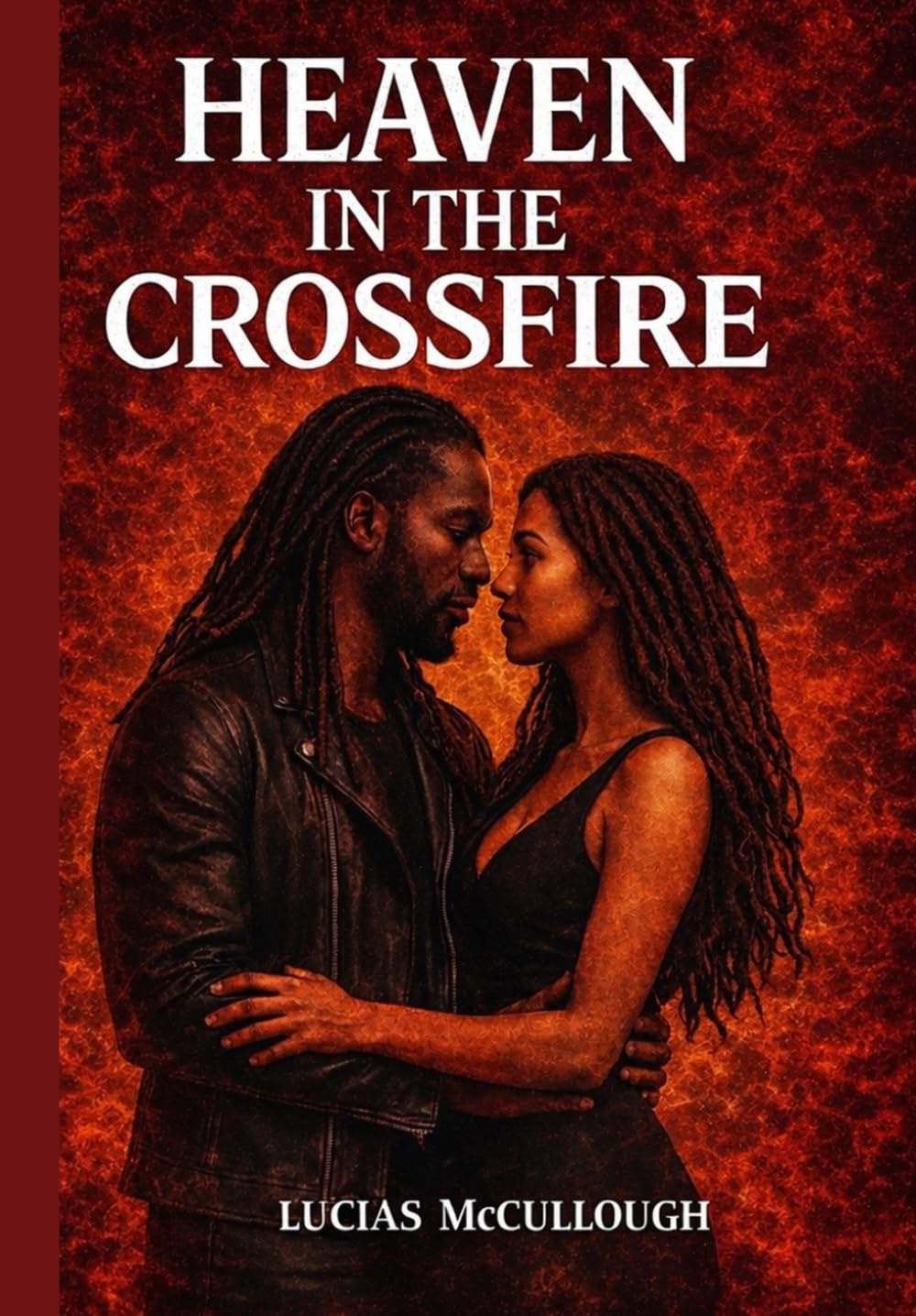 Heaven in the Crossfire: The first book of the “Crossfire” series: 1
