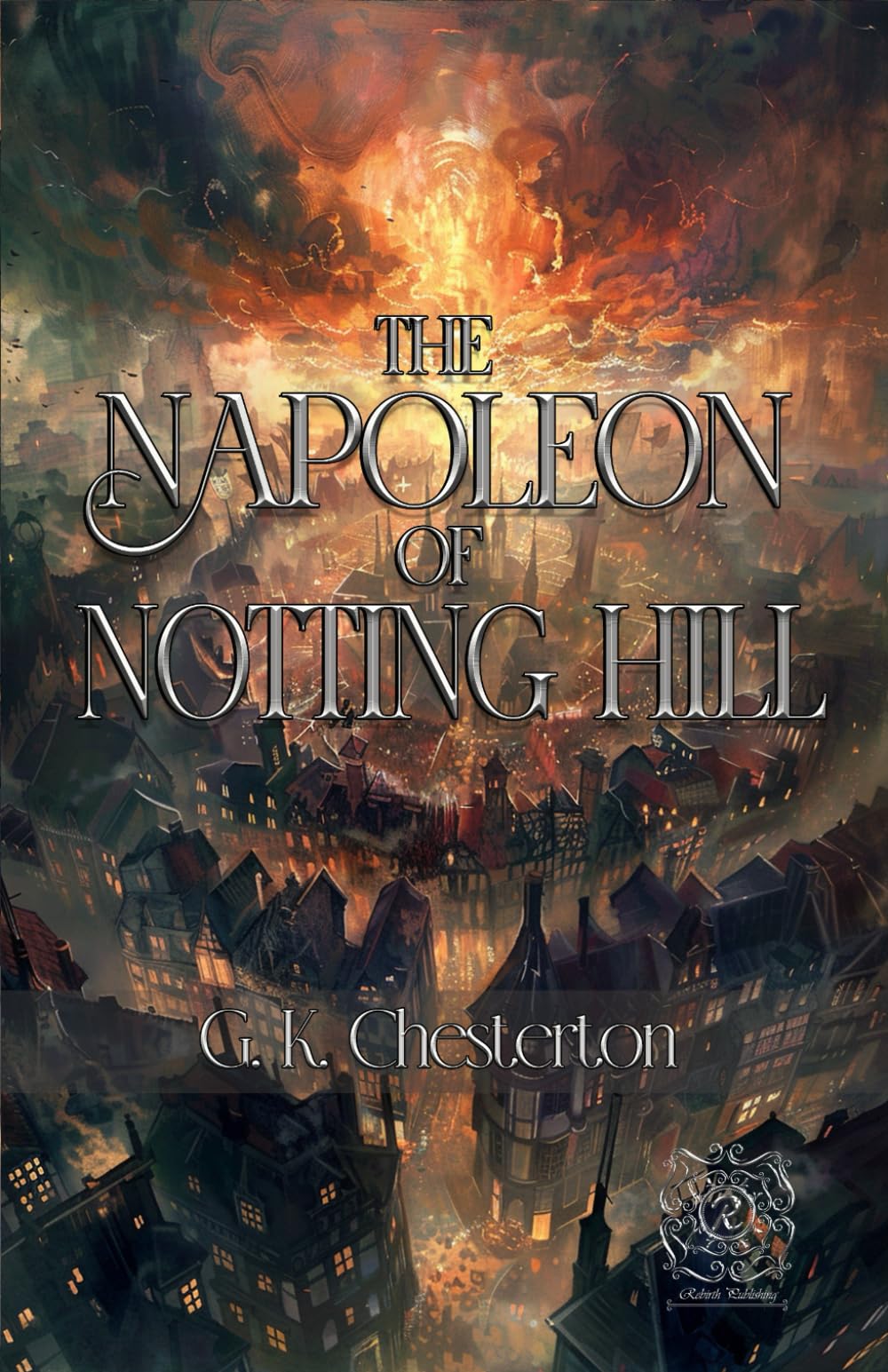 The Napoleon of Notting Hill: Rebirth Special Edition | Annotated
