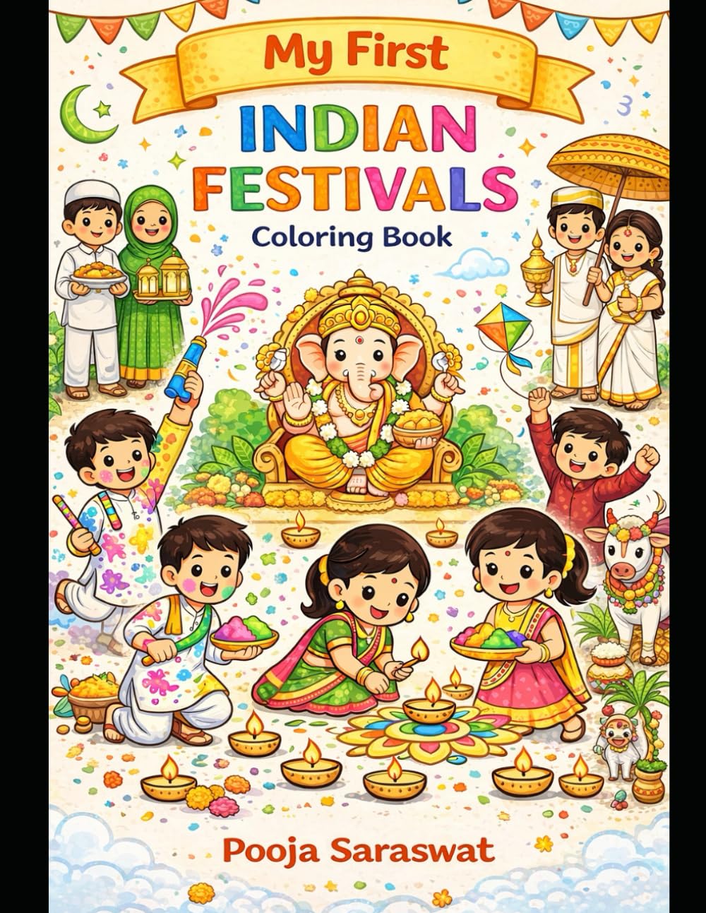 My First Indian Festivals Coloring Book: A Fun and Easy Coloring Book for Kids Ages 3–7