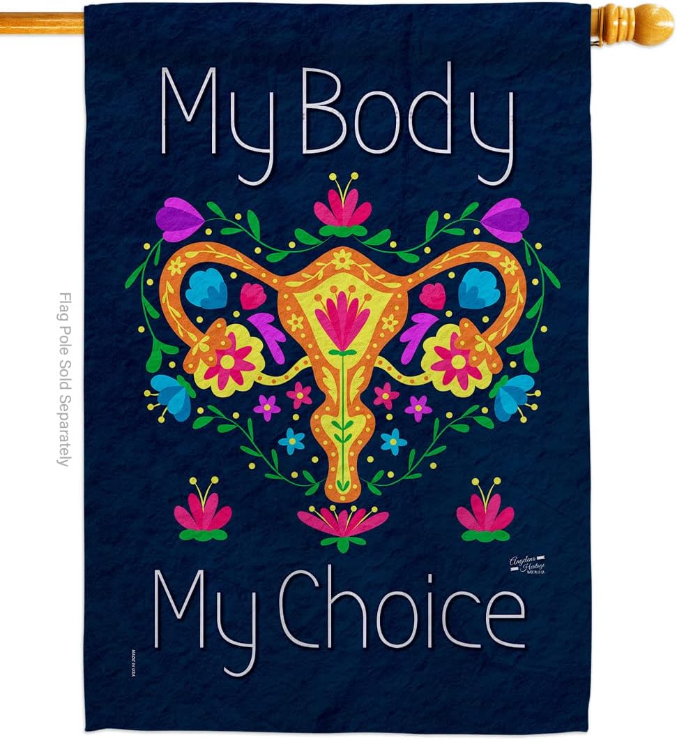 My Body Choice House Flag Support Feminism Social Feminist Movements Gender Equality Decoration Banner Small Garden Yard Gift Double-Sided, Made in USA